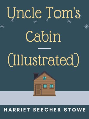 cover image of Uncle Tom's Cabin (Illustrated)